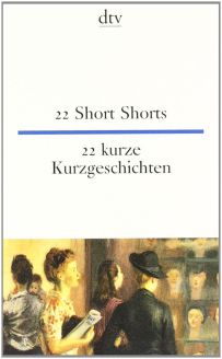 22 Short Shorts / 22 kurze Kurzgeschichten - Theo Schumacher