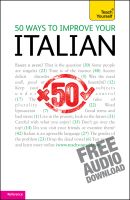 50 Ways to Improve your Italian: Teach Yourself 