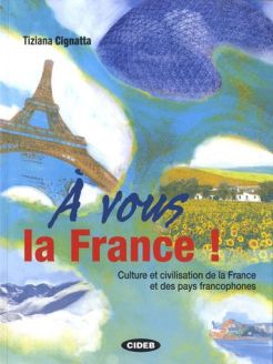 À vous la France! - Tiziana Cignatta