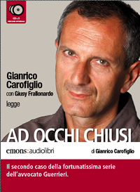 Ad occhi chiusi - Gianrico Carofiglio