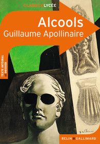 Alcools - Guillaume Apollinaire