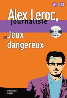 Alex Leroc: Jeux dangereux - Livre & CD - Christian Lause