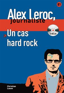 Alex Leroc: Un Cas Hard Rock - Livre & CD - Christian Lause