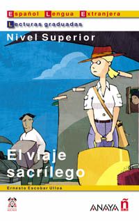 El viaje sacrílego - Ernesto Escobar Ulloa