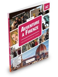 Avventure italiane. Storie illustrate per stranieri: Avventure a Firenze. Libro + MP3 audio + video online