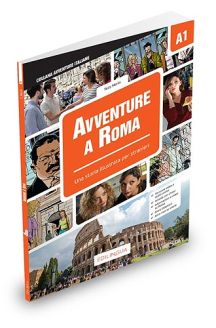 Avventure italiane. Storie illustrate per stranieri: Avventure a Roma. Libro + MP3 audio + video online