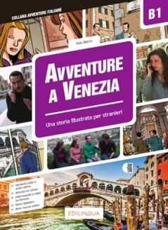 Avventure italiane. Storie illustrate per stranieri: Avventure a Venezia. Libro + MP3 audio + video online
