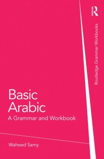 Basic Arabic: A Grammar and Workbook