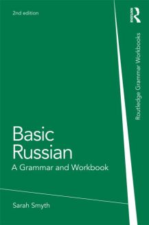Basic Russian: A Grammar and Workbook, 2nd Edition