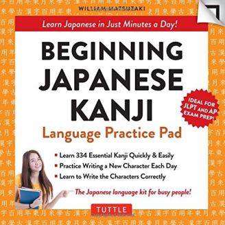 Beginning Japanese Kanji Language Practice Pad: Learn Japanese in Just a Few Minutes Per Day! (Tuttle Practice Pads)