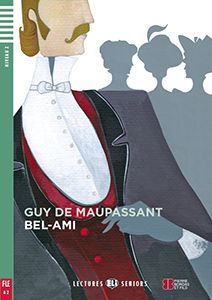 Bel-Ami - Guy de Maupassant