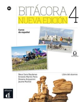 Bitácora - Nueva edición: Libro del alumno + MP3 descargable 4 (B2)