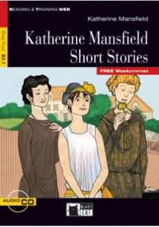 Katherine Mansfield Short Stories by Katherine Mansfield Adapted by Gina D. B. Clemen