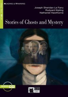 Stories of Ghosts and Mysteries by J. S. Le Fanu, R. Kipling, N. Hawthorne