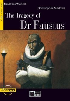 The Tragedy of Dr. Faustus by Christopher Marlowe