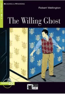 The Willing Ghost by Robert Wellington