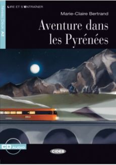 Aventure dans les Pyrénées - Marie-Claire Bertrand