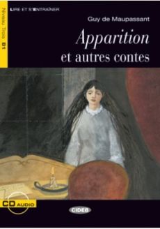 Apparition et autres contes - Guy de Maupassant,  Adapted by S. Guilmault