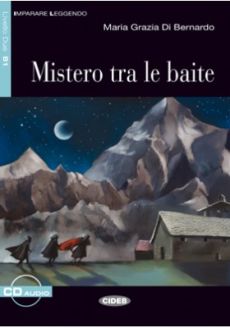 Mistero tra le baite - Maria Grazia Di Bernardo