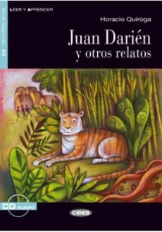 Juan Darién y otros relatos - Horacio Quiroga