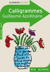 Calligrammes. Poèmes de la paix et de la guerre (1913-1916) - Guillaume Apollinaire