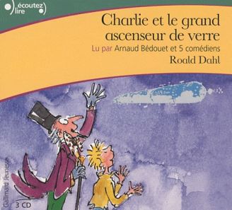 Charlie et le grand ascenseur de verre - Roald Dahl 