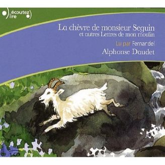 La chèvre de monsieur Seguin et autres lettres de mon moulin - Alphonse Daudet