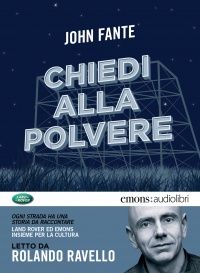 Chiedi alla Polvere - John Fante