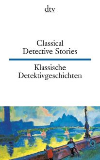 Classical Detective Stories / Klassische Detektivgeschichten - Andreas Nohl