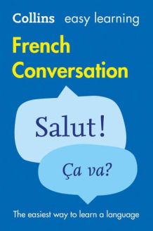 Collins Easy Learning French Conversation - Second Edition