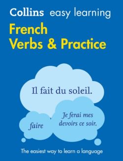 Collins Easy Learning French Verbs & Practice (Second Edition)
