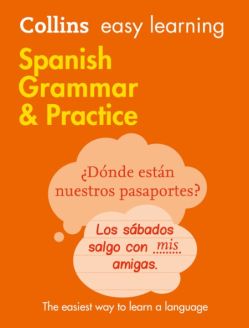 Collins Easy Learning Spanish Grammar & Practice (Second Edition)