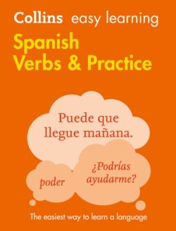 Collins Easy Learning Spanish Verbs & Practice, Second Edition