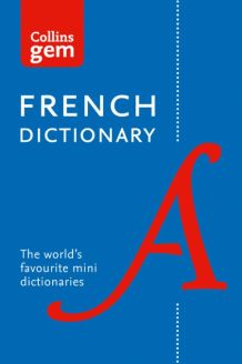 Collins Gem French Dictionary (Twelfth Edition)
