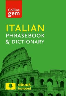 Collins Gem Italian Phrasebook and Dictionary - Fourth Edition