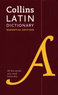 Collins Latin Essential Dictionary (Collins Essential Dictionaries)