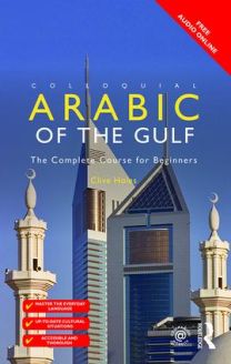 Colloquial Arabic of the Gulf - A Complete Course For Beginners, 2nd Ed 