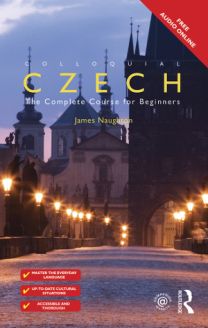Colloquial Czech - The Complete Course for Beginners, Third Edition 