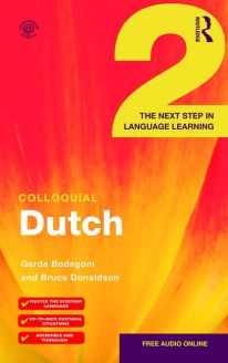 Colloquial Dutch 2 - The Next Step in Language Learning