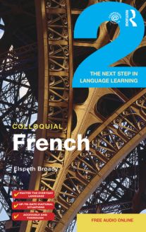 Colloquial French 2 - The Next Step in Language Learning