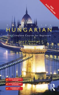 Colloquial Hungarian - The Complete Course for Beginners, 3rd Edition