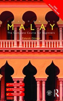 Colloquial Malay - The Complete Course for Beginners, 2nd Edition 