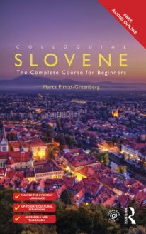 Colloquial Slovene - The Complete Course for Beginners, 2nd Edition 