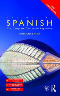 Colloquial Spanish - The Complete Course for Beginners, 2nd Edition 