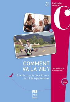 Comment va la vie? Découverte de la France au fil des générations
