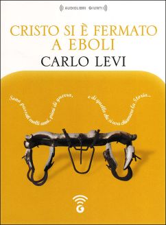 Cristo si è fermato a Eboli - Carlo Levi