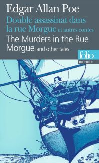 Double assassinat dans la rue Morgue at autres contes/The Murders in the Rue Morgue and other stories by Edgar Allan Poe