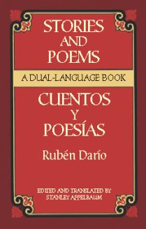 Stories and Poems/Cuentos y Poesías: A Dual-Language Book - Rubén Darío