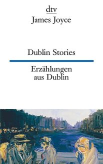Dublin Stories / Erzählungen aus Dublin - James Joyce