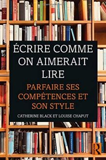 Écrire comme on aimerait lire Parfaire ses compétences et son style
